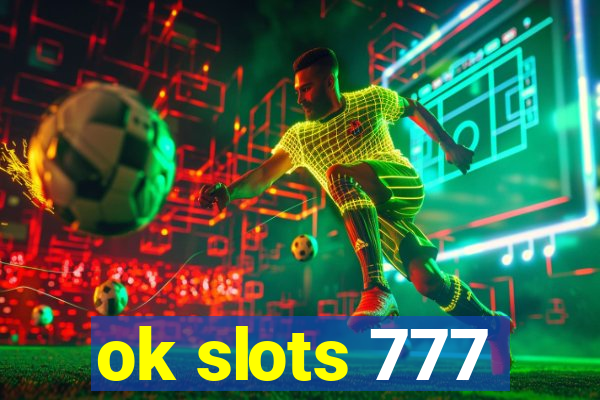 ok slots 777